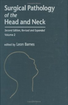 Surgical Pathology of the Head and Neck, Second Edition,: Volume 2