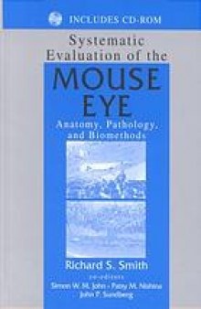 Systematic evaluation of the mouse eye : anatomy, pathology, and biomethods