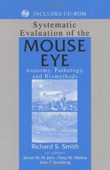 Systematic Evaluation of the Mouse Eye: Anatomy, Pathology, and Biomethods (Research Methods For Mutant Mice)