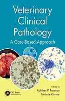 Veterinary clinical pathology : a case-based approach