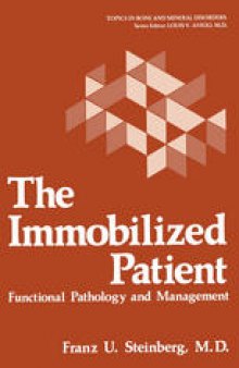 The Immobilized Patient: Functional Pathology and Management