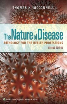 The Nature of Disease. Pathology for the Health Professions