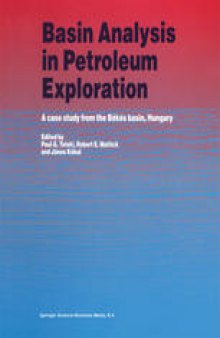 Basin Analysis in Petroleum Exploration: A case study from the Békés basin, Hungary