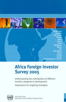 Africa Foreign Investor Survey 2005: Understanding the Contributions of Different Investor Categories to Development Implications for Targeting Strategies