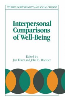 Interpersonal Comparisons of Well-Being (Studies in Rationality and Social Change)