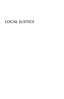 Local Justice: How Institutions Allocate Scarce Goods and Necessary Burdens