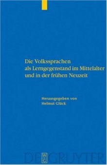 Die Volkssprachen als Lerngegenstand im Mittelalter und in der Fruhen Neuzeit: Akten des Bamberger Symposions am 18. und 19. Mai 2001