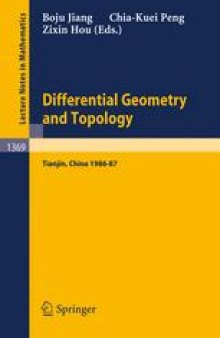 Differential Geometry and Topology: Proceedings of the Special Year at Nankai Institute of Mathematics, Tianjin, PR China, 1986–87