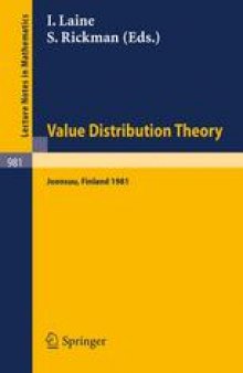 Value Distribution Theory: Proceedings of the Nordic Summer School in Mathematics Held at Joensuu, Finland June 1–12, 1981