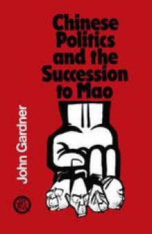Chinese Politics and the Succession to Mao