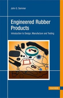 Engineered Rubber Products - Introduction to Design, Manufacture and Testing  
