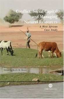 Conflict, Social Capital and Managing Natural Resources: A West African Case Study (Cabi Publishing)