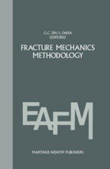 Fracture Mechanics Methodology: Evaluation of Structural Components Integrity