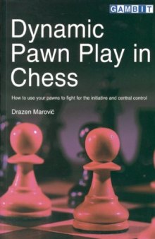 Dynamic Pawn Play in Chess  