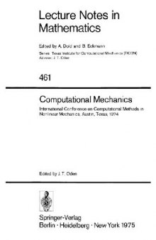 Computational Mechanics: International Conference on Computational Methods in Nonlinear Mechanics, Austin, Texas, 1974