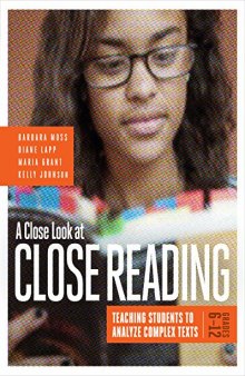 A Close Look at Close Reading: Teaching Students to Analyze Complex Texts, Grades 6-12