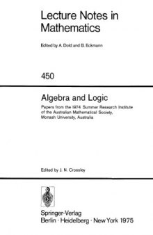 Algebra and logic: Proceedings Clayton, 1974