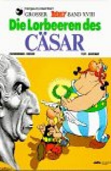 Asterix Bd.18: Die Lorbeeren des Cäsar
