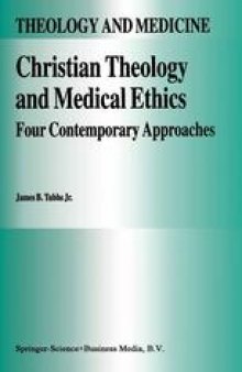 Christian Theology and Medical Ethics: Four Contemporary Approaches