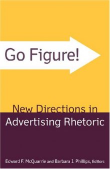 Go Figure!: New Directions in Advertising Rhetoric
