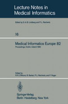 Medical Informatics Europe 82: Fourth Congress of the European Federation of Medical Informatics Proceedings, Dublin, Ireland, March 21–25, 1982
