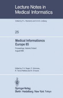 Medical Informatics Europe 85: Proceedings, Helsinki, Finland August 25–29, 1985