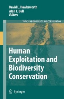 Human Exploitation and Biodiversity Conservation (Topics in Biodiversity and Conservation)