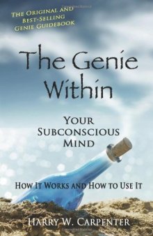 The Genie Within: Your Subconcious Mind--How It Works and How to Use It  