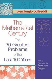 The Mathematical Century: The 30 Greatest Problems of the Last 100 Years