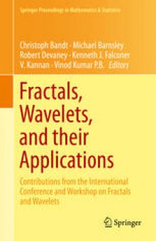 Fractals, Wavelets, and their Applications: Contributions from the International Conference and Workshop on Fractals and Wavelets