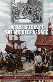 Encyclopedia of the Middle Passage: Greenwood Milestones in African American History