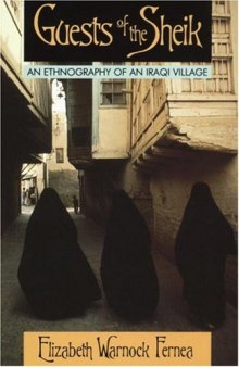 Guests of the Sheik: An Ethnography of an Iraqi Village