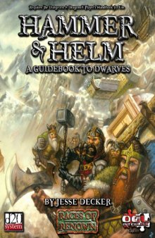 Hammer & Helm - A Guidebook to Dwarves (d20 System   Races of Renown)