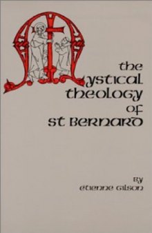 The mystical theology of Saint Bernard