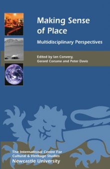 Making Sense of Place : Multidisciplinary Perspective
