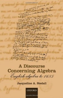 A Discourse Concerning Algebra: English Algebra to 1685