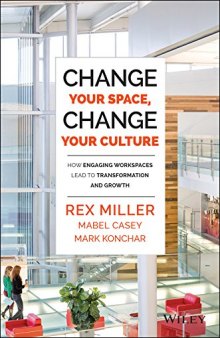 Change Your Space, Change Your Culture: How Engaging Workspaces Lead to Transformation and Growth