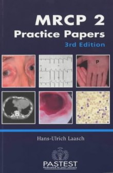 MRCP 2 practice papers: case histories, data interpretations and photographic material  