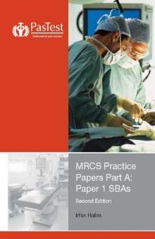 MRCS Practice Papers Part A: Paper 1 SBAs
