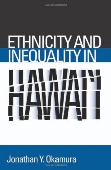 Ethnicity and Inequality in Hawai'i (Asian American History & Cultu)