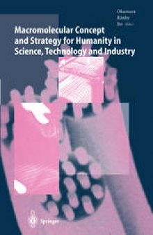 Macromolecular Concept and Strategy for Humanity in Science, Technology and Industry