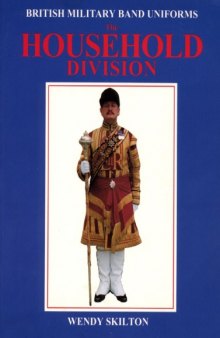 British Military Band Uniforms - The Household Division