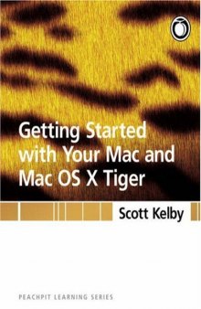 Getting Started with Your Mac and Mac OS X Tiger