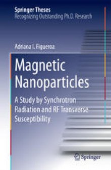 Magnetic Nanoparticles: A Study by Synchrotron Radiation and RF Transverse Susceptibility