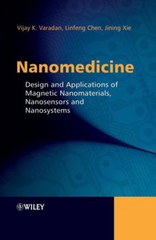 Nanomedicine: Design and Applications of Magnetic Nanomaterials, Nanosensors and Nanosystems