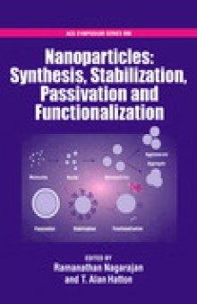 Nanoparticles: Synthesis, Stabilization, Passivation, and Functionalization