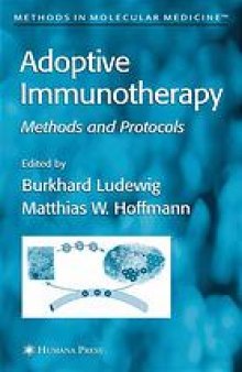Adoptive immunotherapy : methods and protocols