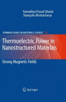 Thermoelectric Power in Nanostructured Materials: Strong Magnetic Fields (Springer Series in Materials Science)