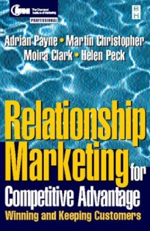 Relationship Marketing: Winning and Keeping Customers (CIM Professional Development)
