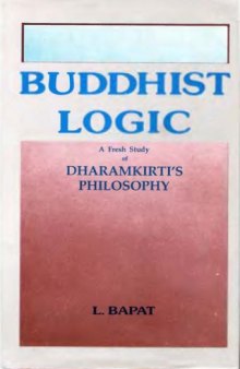 Buddhist logic: A fresh study of Dharmakirti's philosophy  